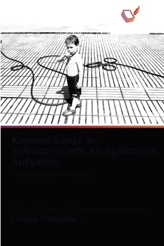 Komunikacja w zaburzeniach ze spektrum autyzmu - Coralie Chevallier
