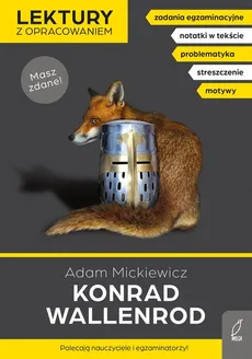 Konrad Wallenrod Lektury z opracowaniem - Adam Mickiewicz