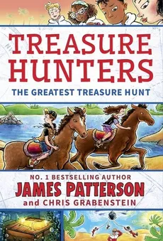 Treasure Hunters The Greatest Treasure Hunt - James Patterson