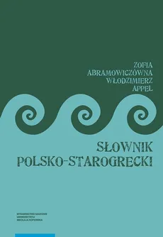 Słownik polsko-starogrecki - Outlet - Zofia Abramowiczówna, Włodzimierz Appel
