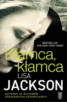 Kłamca, kłamca - Outlet - Lisa Jackson