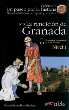 Paseo por la historia: La rendicion de Granada - Remedios Sánchez Sergio