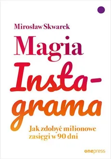 Magia Instagrama - Outlet - Mirosław Skwarek
