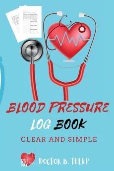 Blood Pressure Log Book - B. TELEP DOCTOR