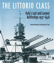 The Littorio Class - Erminio Bagnasco