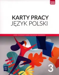 Język polski 3 Karty pracy Zakres podstawowy i rozszerzony. - Ewa Nowak
