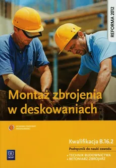 Montaż zbrojenia w deskowaniach Podręcznik - Outlet - Mirosław Kozłowski
