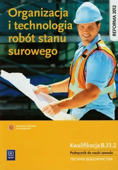 Organizacja i technologia robót stanu surowego Podręcznik - Outlet - Tadeusz Maj