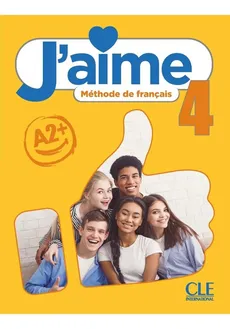 J'aime 4 podręcznik do francuskiego dla młodzieży A2+ - Adrien Payet, M. Stefanou, Cedric Vial