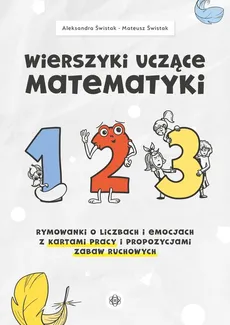 Wierszyki uczące matematyki - Aleksandra Świstak, Mateusz Świstak
