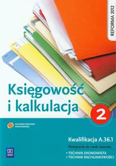 Księgowość i kalkulacja Podręcznik do nauki zawodu technik ekonomista technik rachunkowości - Grażyna Borowska, Irena Frymak