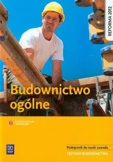 Budownictwo ogólne Podręcznik do nauki zawodu technik budownictwa - Mirosława Popek, Bożenna Wapińska