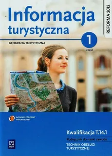 Informacja turystyczna Podręcznik do nauki zawodu technik obsługi turystycznej Część 1 - Zygmunt Kruczek