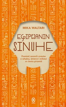 Egipcjanin Sinuhe - Outlet - Mika Waltari