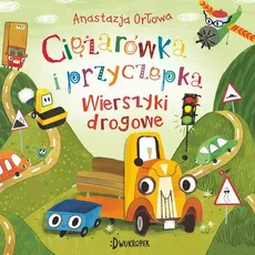 Wierszyki drogowe Ciężarówka i przyczepka Tom 4 - Outlet - Anastazja Orłowa