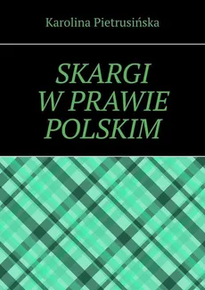 Skargi w prawie polskim - Karolina Pietrusińska