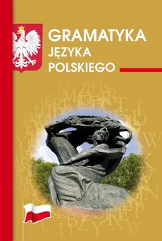 Gramatyka języka polskiego - Maria Mameła, Justyna Rudomina