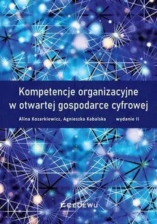 Kompetencje organizacyjne w otwartej gospo - Agnieszka Kabalska, Alina Kozarkiewicz