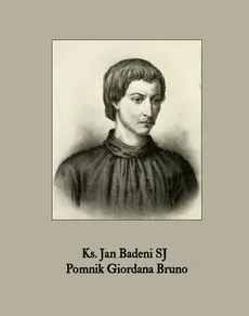 Pomnik Giordana Bruno - Ks. Jan Badeni
