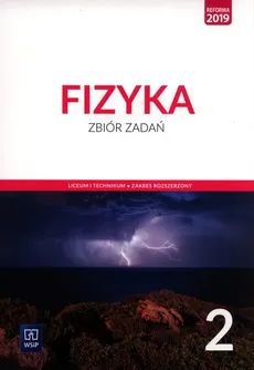 Fizyka 2 Zbiór zadań Zakres rozszerzony. - Agnieszka Bożk, Katarzyna Nessing, Jadwiga Salach