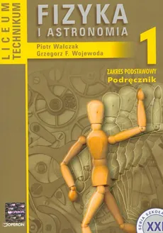 Fizyka i astronomia 1 Podręcznik - Piotr Walczak, Wojewoda Grzegorz F.