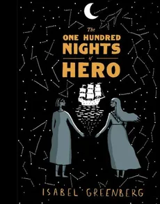 The One Hundred Nights of Hero - Isabel Greenberg