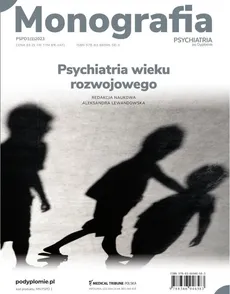 Monografia Psychiatrii po Dyplomie Psychiatria wieku rozwojowego - Outlet