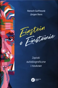 Einstein o Einsteinie - Gutfreund Hanoch, Renn Jürgen
