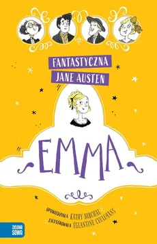 Fantastyczna Jane Austen Emma - Jane Austen, Katy Birchall