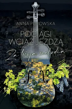 Pociągi wciąż jeżdżą - Outlet - Anna Purowska