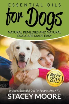 Essential Oils for Dogs - Stacey Moore