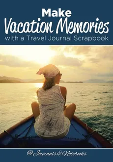 Make Vacation Memories with a Travel Journal Scrapbook - Journals and Notebooks @