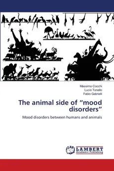 The animal side of "mood disorders" - Massimo Cocchi