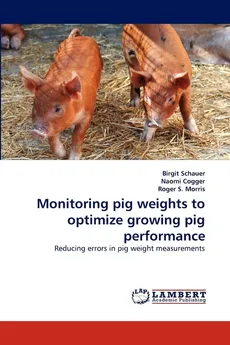 Monitoring Pig Weights to Optimize Growing Pig Performance - Birgit Schauer