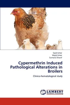Cypermethrin Induced Pathological Alterations in Broilers - Sajid Umar