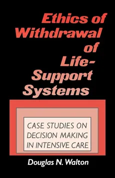 Ethics of Withdrawal of Life-Support Systems - Douglas N. Walton