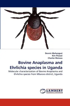 Bovine Anaplasma and Ehrlichia species in Uganda - Dennis Muhanguzi