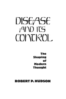 Disease and Its Control - Robert Hudson