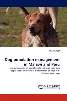 Dog population management in Malawi and Peru - Elina Asbjer