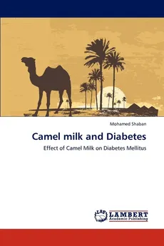 Camel milk and Diabetes - Mohamed Shaban