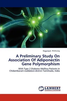 A Preliminary Study on Association of Adiponectin Gene Polymorphism - Nagarajan Prithiviraj