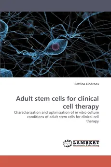 Adult Stem Cells for Clinical Cell Therapy - Bettina Lindroos