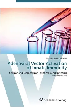 Adenoviral Vector Activation of Innate Immunity - Zachary Conrad Hartman