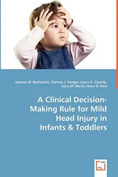 A Clinical Decision-Making Rule for Mild Head Injury in - Jeanine M. Buchanich