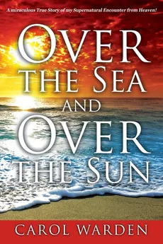 Over the Sea and Over the Sun - Carol Warden