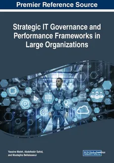 Strategic IT Governance and Performance Frameworks in Large Organizations - Yassine Maleh