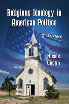 Religious Ideology in American Politics - Nicole Guétin