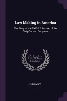 Law Making in America - Lynn Haines