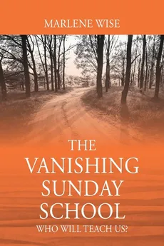 The Vanishing Sunday School - Marlene Wise