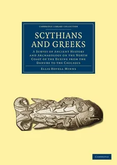 Scythians and Greeks - Ellis Hovell Minns